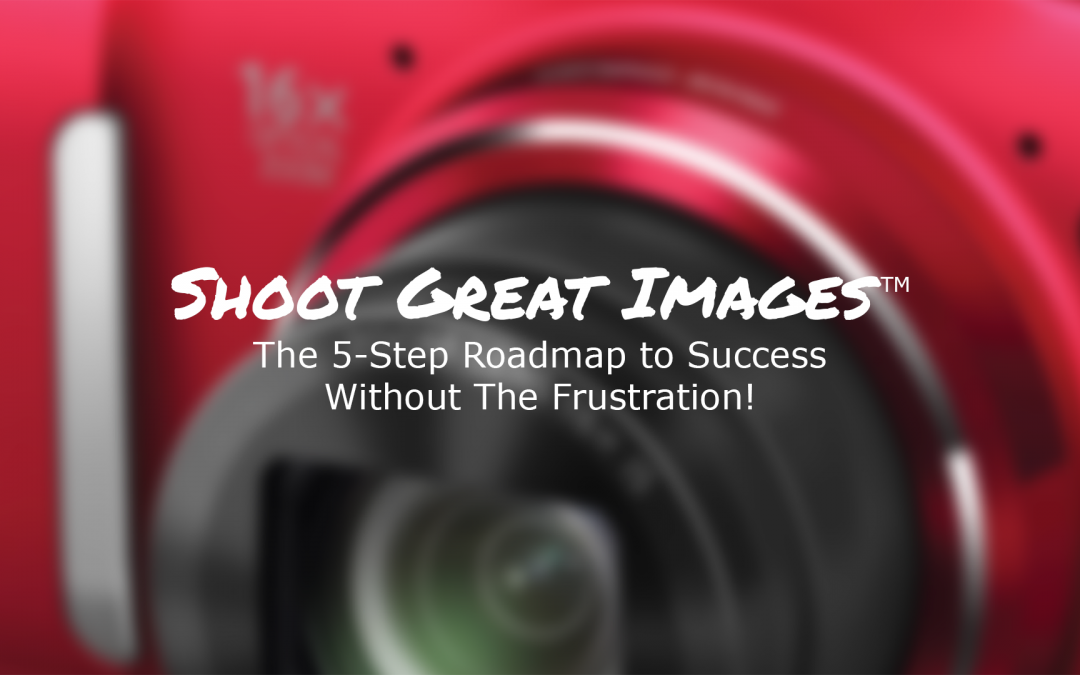 Shoot Great Images™ Workshop