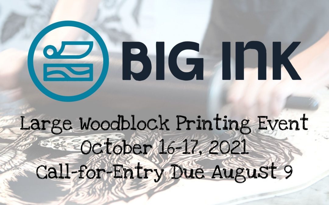 BIG INK Woodblock Printing Event