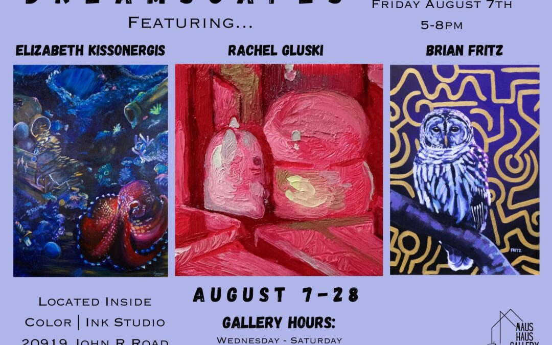 “Dreamscapes” Exhibition